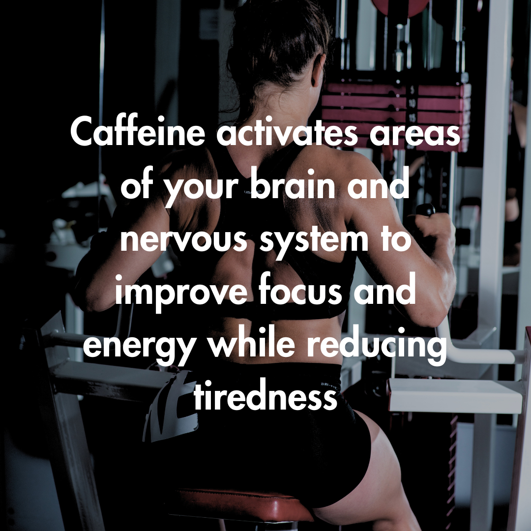 caffeine activates focus whilst reducing tiredness